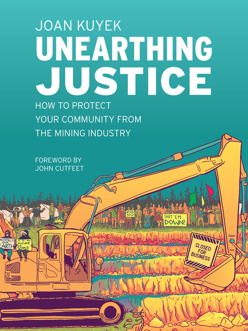 Title details for Unearthing Justice by Joan Kuyek - Available